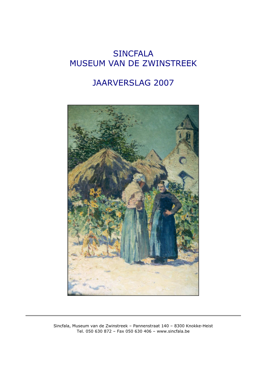 Sincfala Museum Van De Zwinstreek Jaarverslag 2007