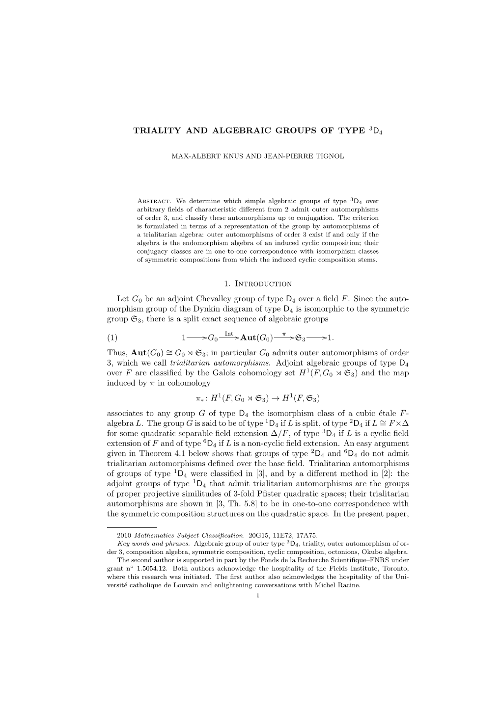 TRIALITY and ALGEBRAIC GROUPS of TYPE 3D4 1. Introduction Let