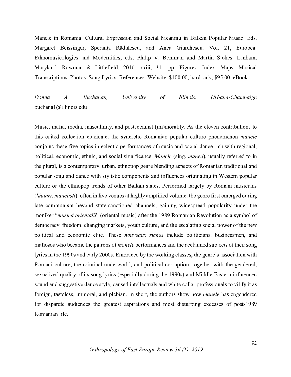 Anthropology of East Europe Review 36 (1), 2019 Manele in Romania: Cultural Expression and Social Meaning in Balkan Popular Musi