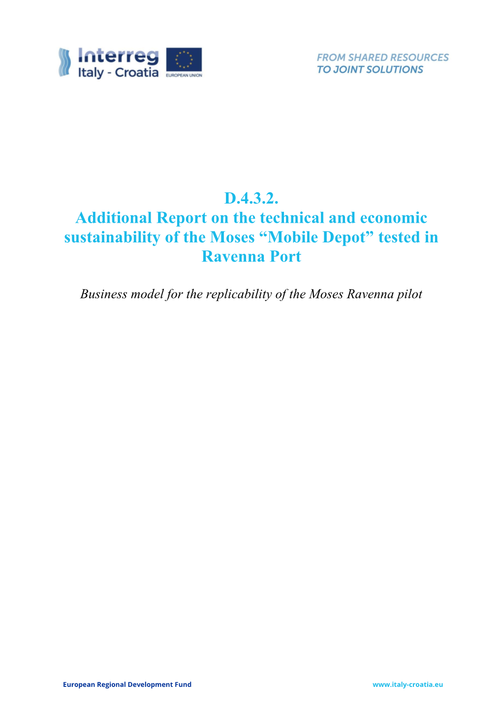 D.4.3.2. Additional Report on the Technical and Economic Sustainability of the Moses “Mobile Depot” Tested in Ravenna Port