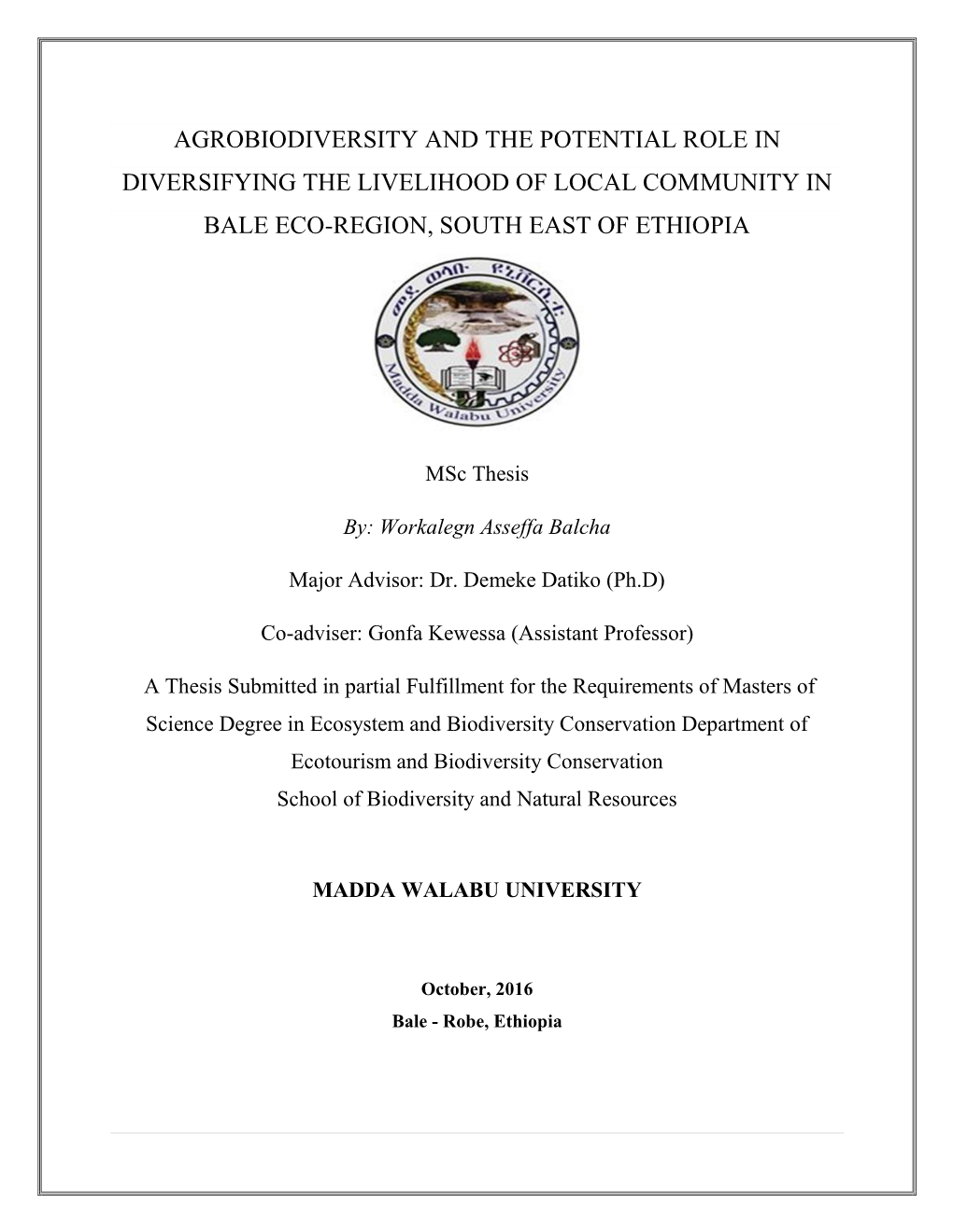 Agrobiodiversity and the Potential Role in Diversifying the Livelihood of Local Community in Bale Eco-Region, South East of Ethiopia