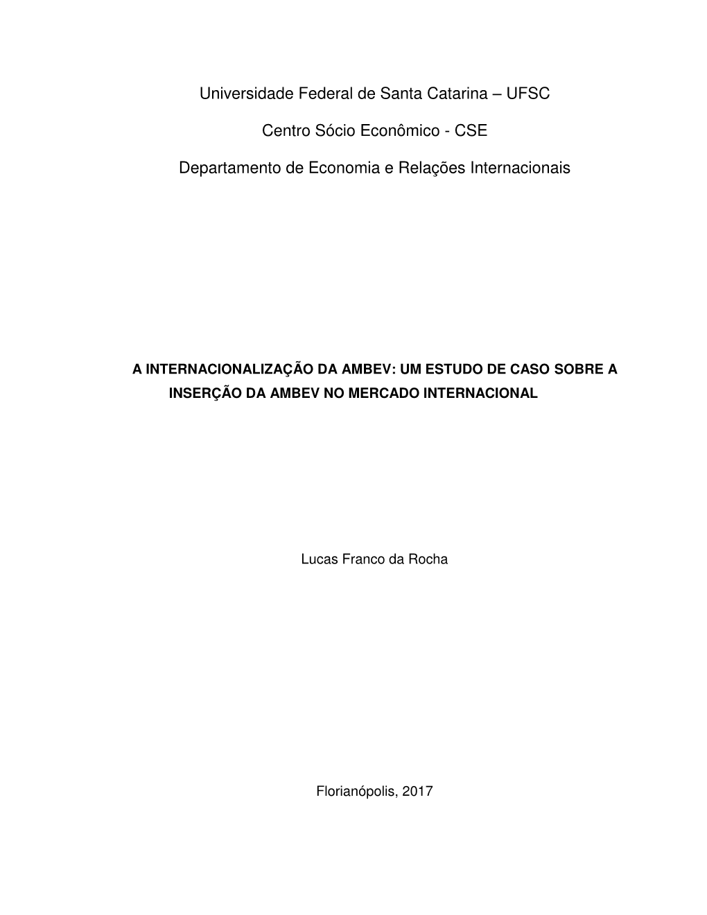 A Internacionalização Da Ambev: Um Estudo De Caso Sobre a Inserção Da Ambev No Mercado Internacional