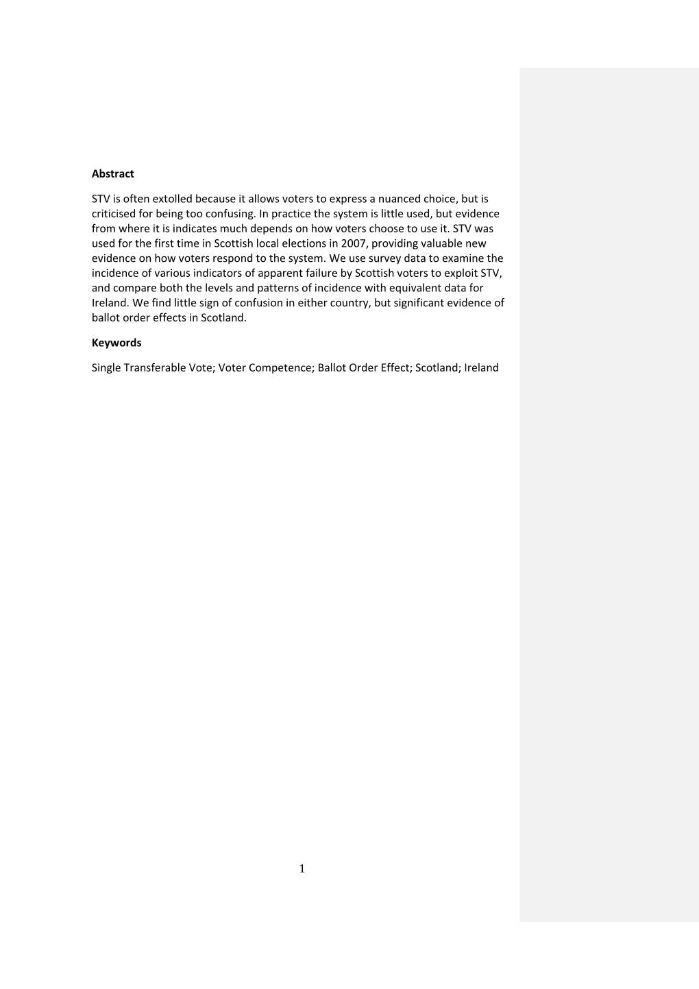 1 Abstract STV Is Often Extolled Because It Allows Voters to Express a Nuanced Choice, but Is Criticised for Being Too Confusing
