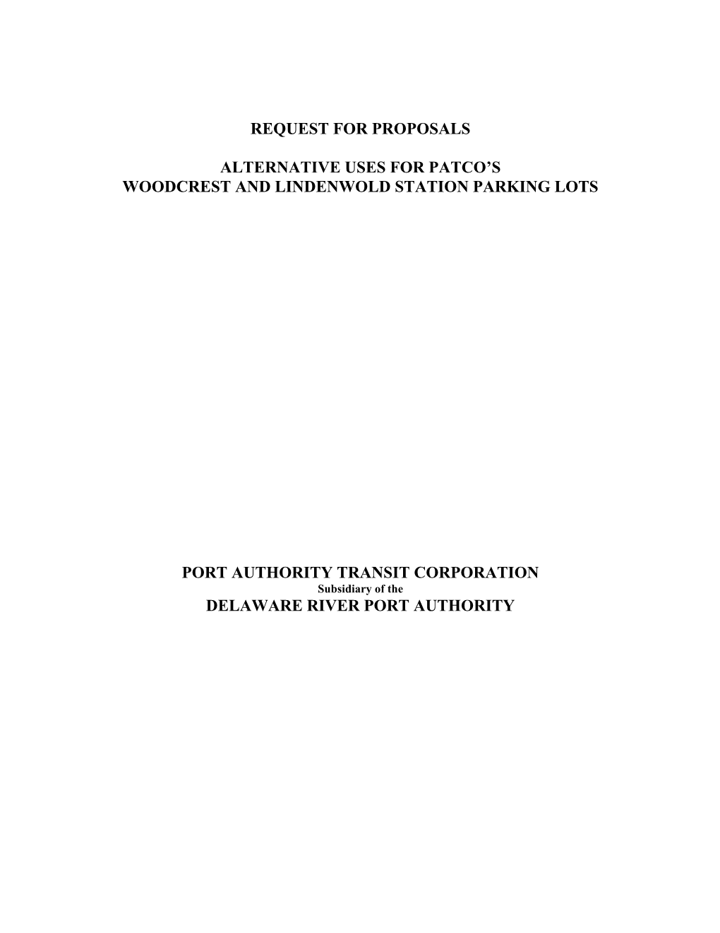 Request for Proposals Alternative Uses for Patco's Woodcrest and Lindenwold Station Parking Lots Port Authority Transit Corpor