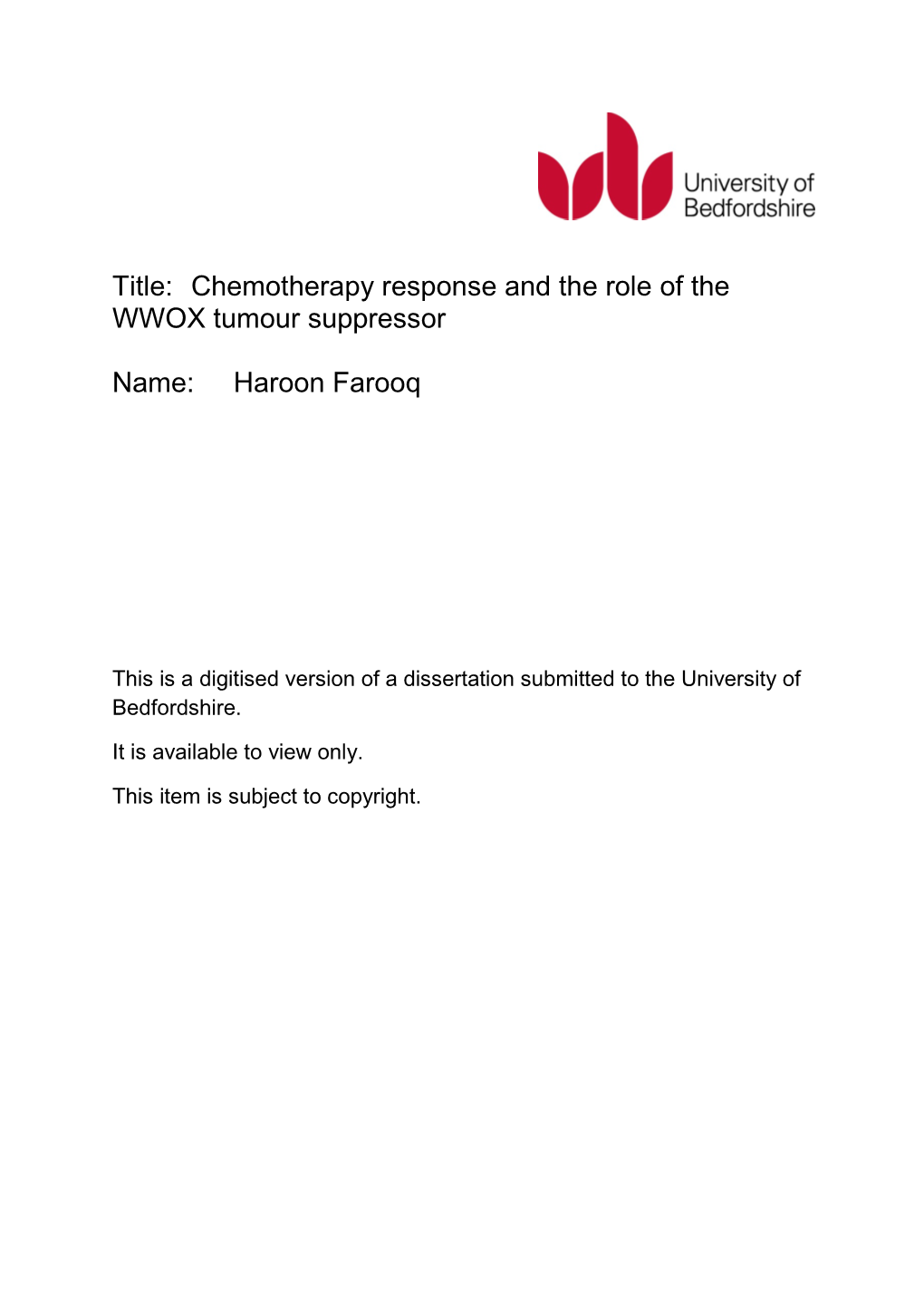 Title: Chemotherapy Response and the Role of the WWOX Tumour Suppressor Name: Haroon Farooq