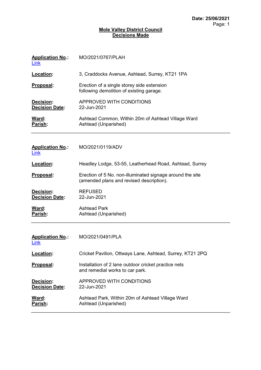 Date: 25/06/2021 Page: 1 Mole Valley District Council Decisions Made Application No.: MO/2021/0767/PLAH Link Location: 3, Cradd