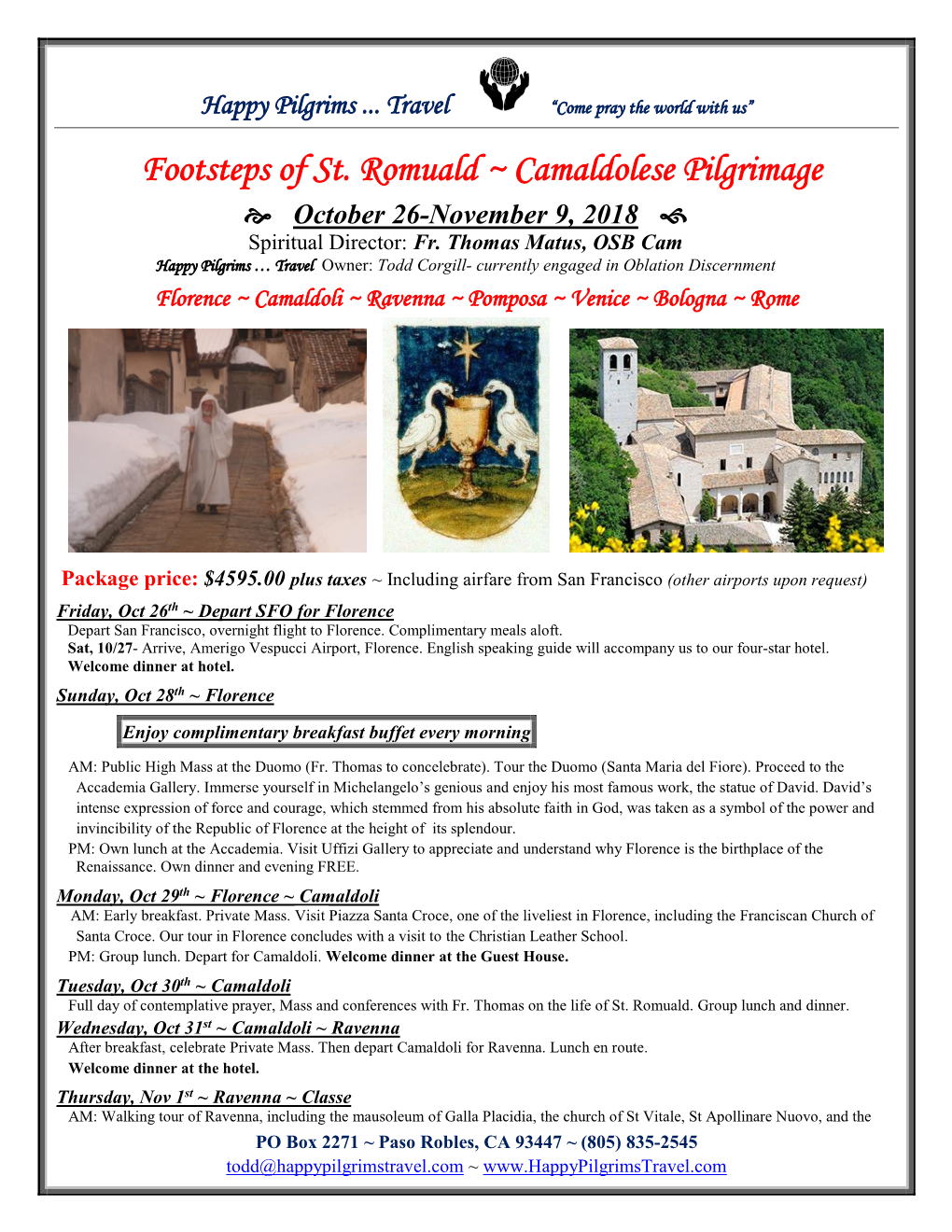 Footsteps of St. Romuald ~ Camaldolese Pilgrimage  October 26-November 9, 2018  Spiritual Director: Fr