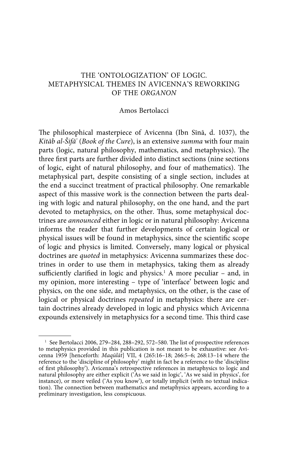 THE 'ONTOLOGIZATION' of LOGIC. METAPHYSICAL THEMES in AVICENNA's REWORKING of the ORGANON Amos Bertolacci the Philosophica