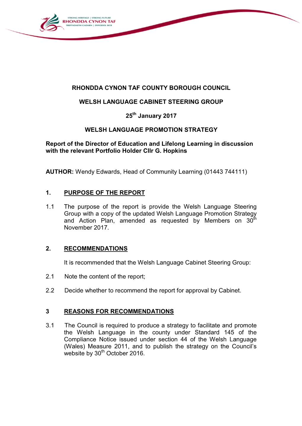RHONDDA CYNON TAF COUNTY BOROUGH COUNCIL WELSH LANGUAGE CABINET STEERING GROUP 25 January 2017 WELSH LANGUAGE PROMOTION STRATEGY
