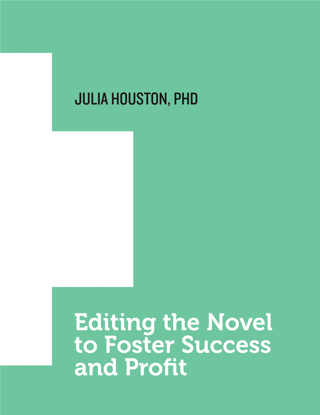 Editing the Novel to Foster Success and Profit