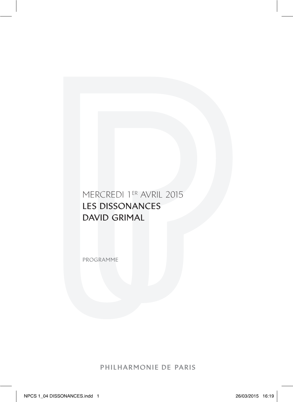 Mercredi 1Er Avril 2015 Les Dissonances David Grimal