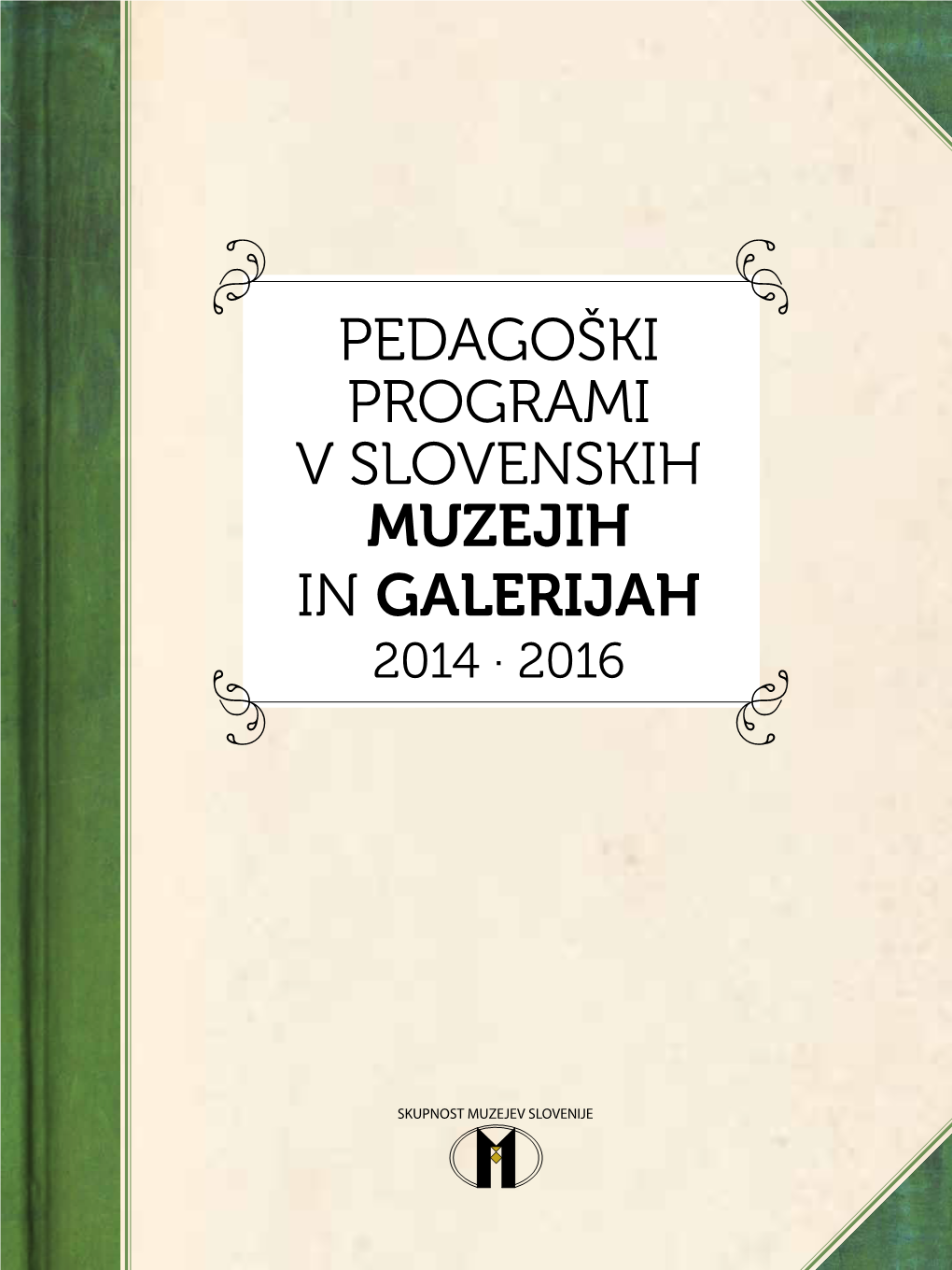 Programi V Slovenskih Muzejih in Galerijah 2014