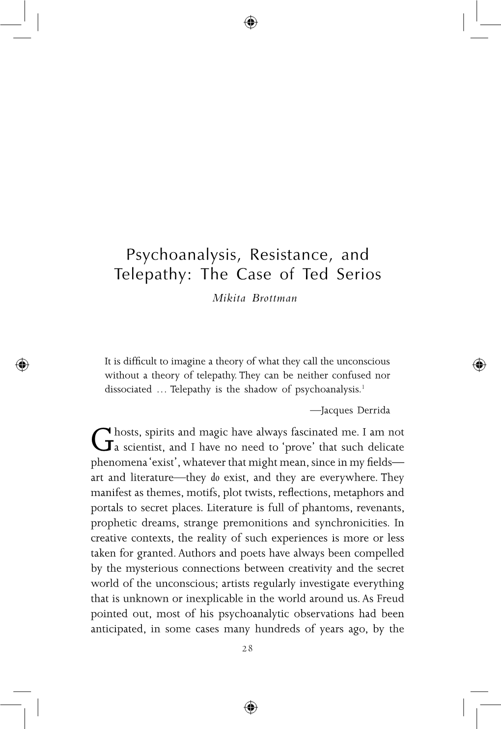 Psychoanalysis, Resistance, and Telepathy: the Case of Ted Serios Mikita Brottman