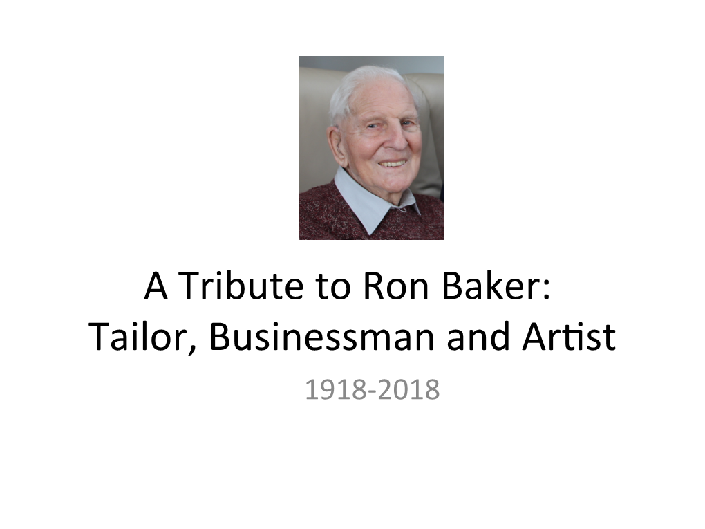 A Tribute to Ron Baker: Tailor, Businessman and Ar&St