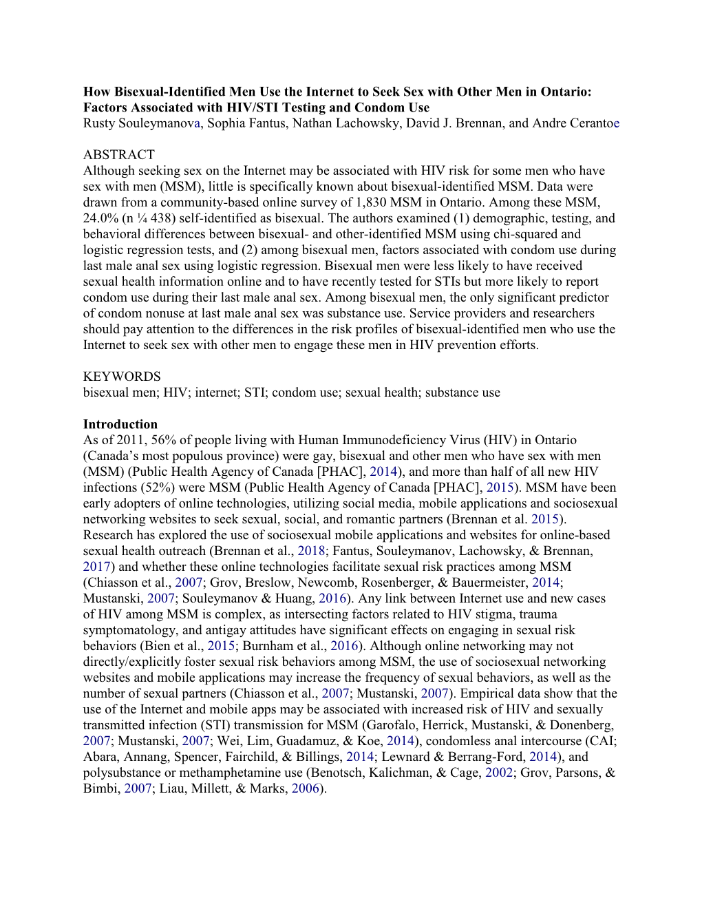 Factors Associated with HIV/STI Testing and Condom Use Rusty Souleymanova, Sophia Fantus, Nathan Lachowsky, David J