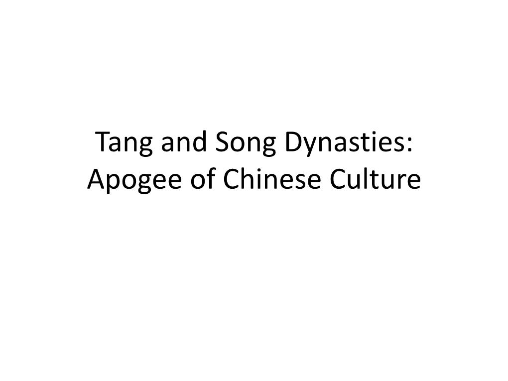 Tang and Song Dynasties: Apogee of Chinese Culture