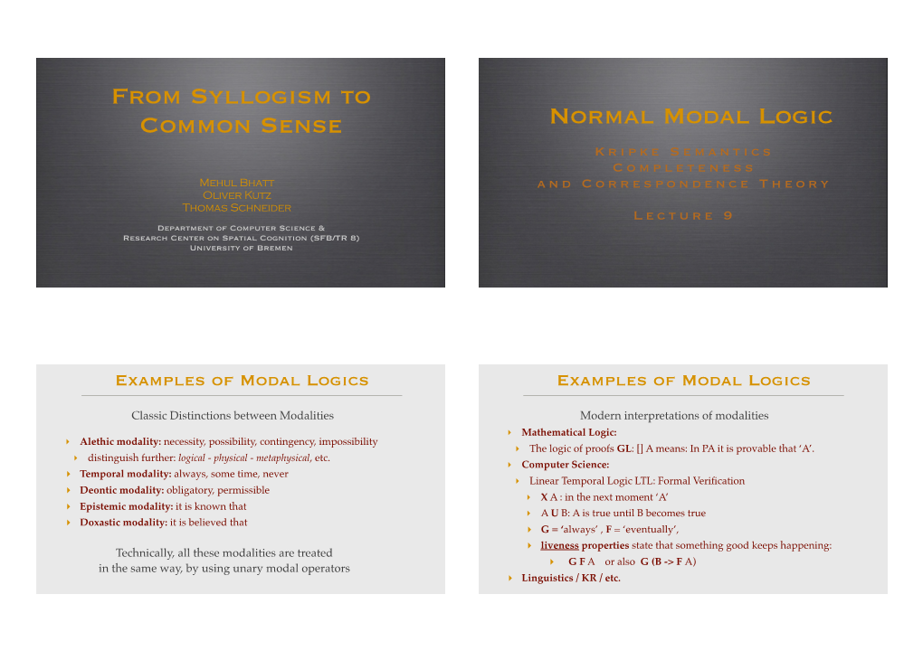 From Syllogism to Common Sense Normal Modal Logic