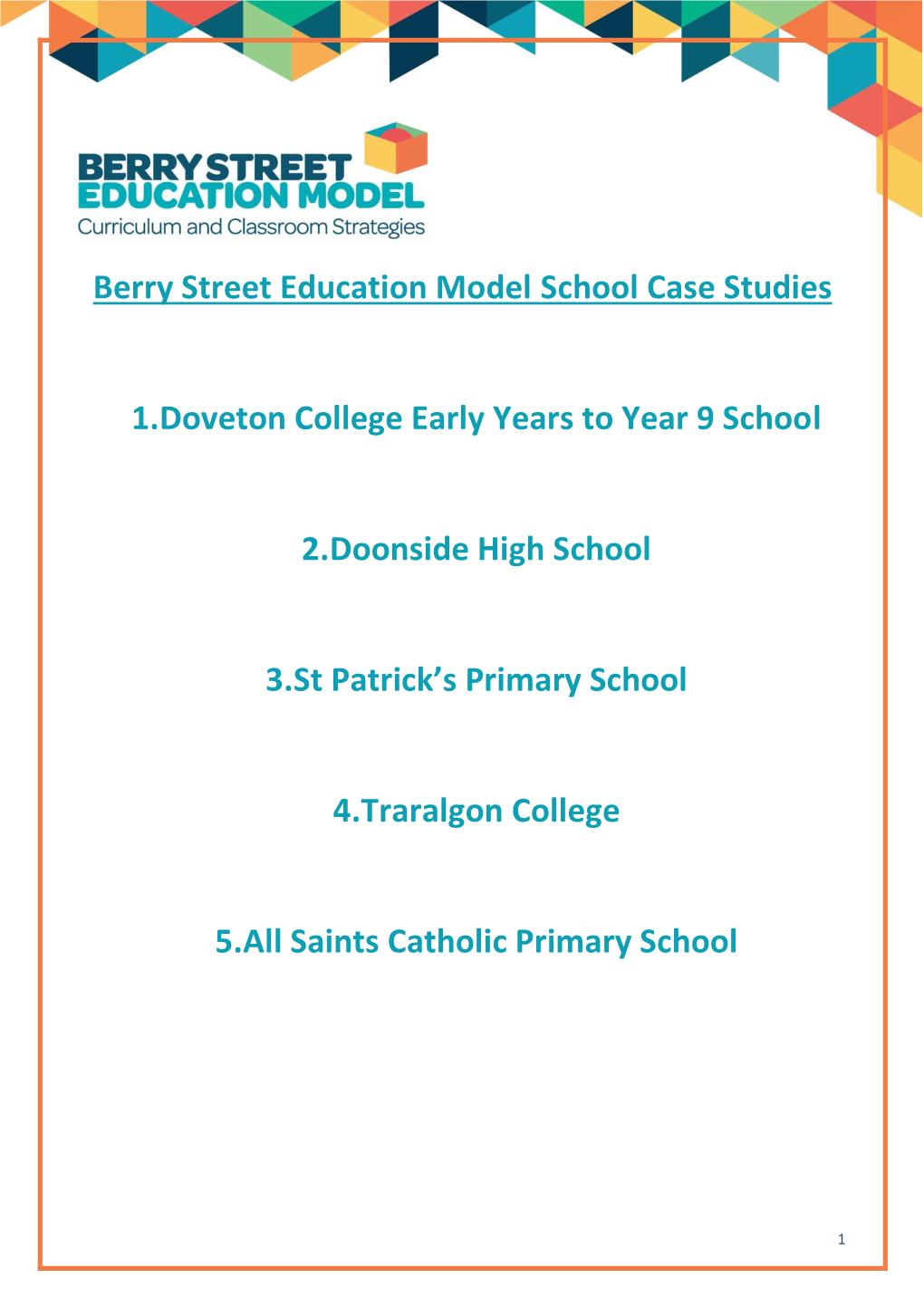 Berry Street Education Model School Case Studies 1. Doveton College