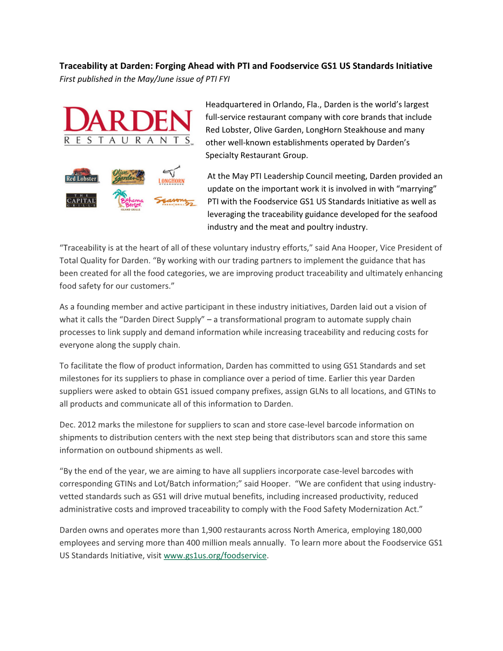 Traceability at Darden: Forging Ahead with PTI and Foodservice GS1 US Standards Initiative First Published in the May/June Issue of PTI FYI