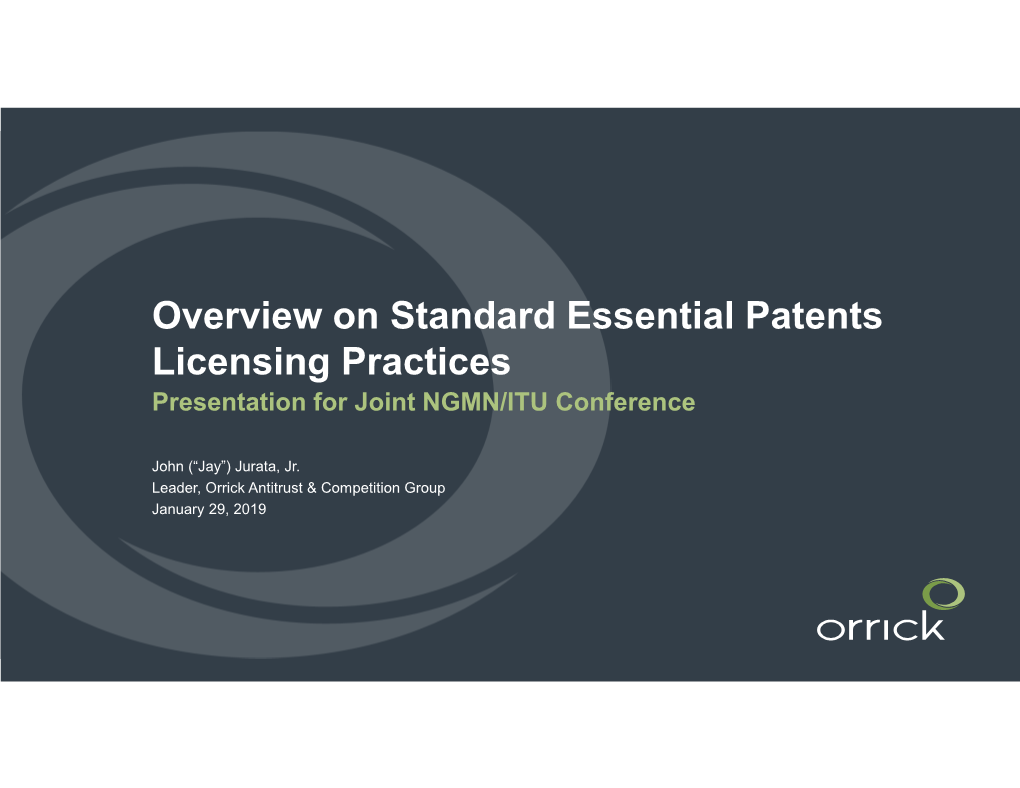 Overview on Standard Essential Patents Licensing Practices Presentation for Joint NGMN/ITU Conference