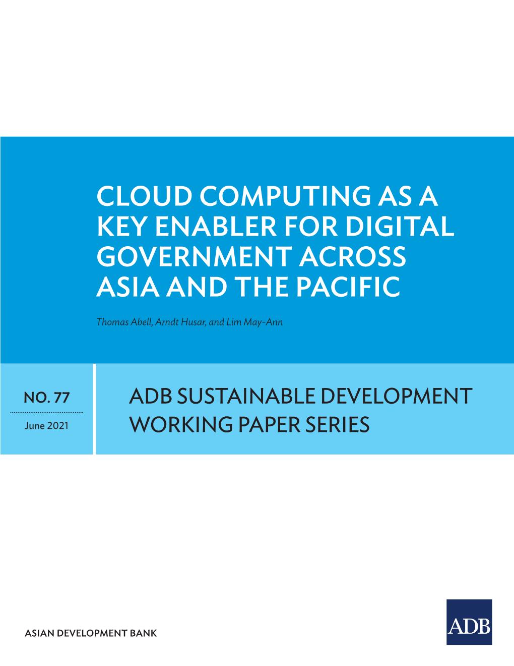 Cloud Computing As a Key Enabler for Digital Government Across Asia and the Pacific
