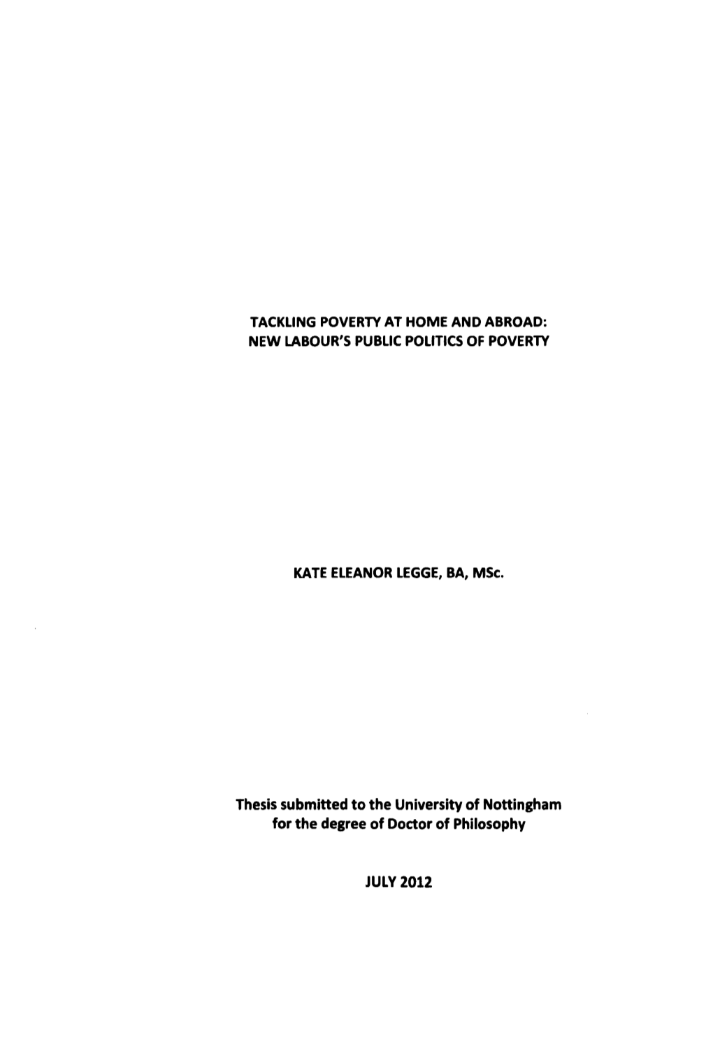 NEW LABOUR's PUBLIC POLITICS of POVERTY KATE ELEANOR LEGGE, BA, Msc. Thesis Submitted to Th