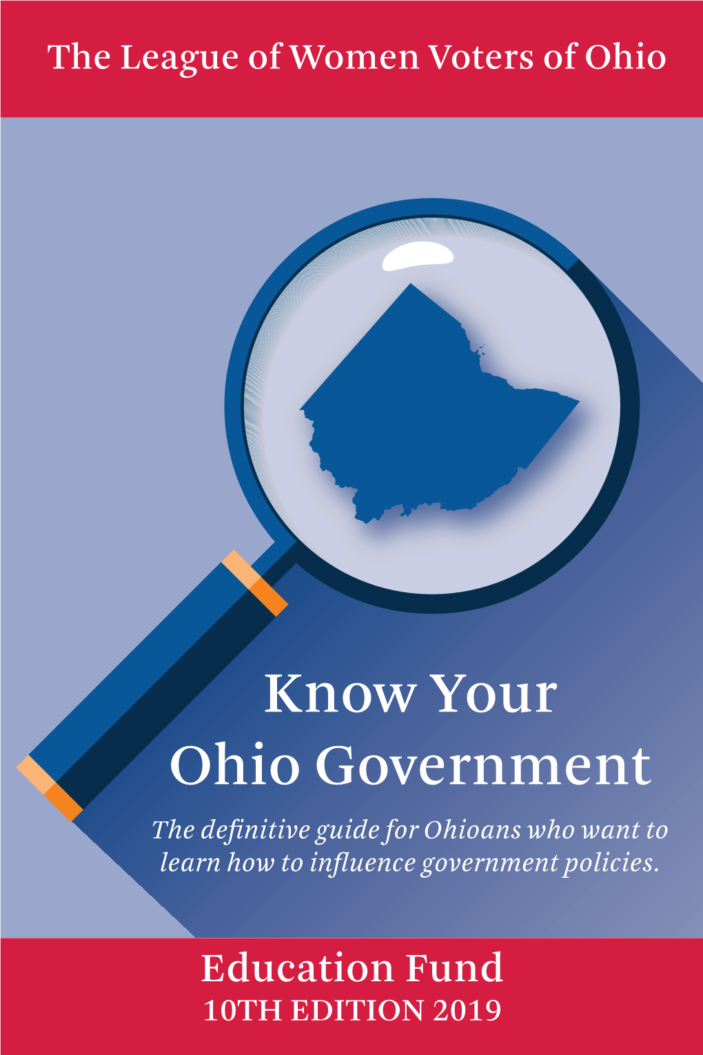 Know Your Ohio Government the Definitive Guide for Ohioans Who Want to Learn How to Influence Government Policies