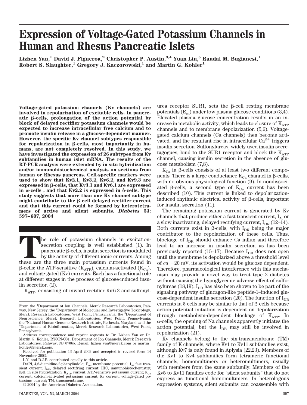 Expression of Voltage-Gated Potassium Channels in Human and Rhesus Pancreatic Islets Lizhen Yan,1 David J