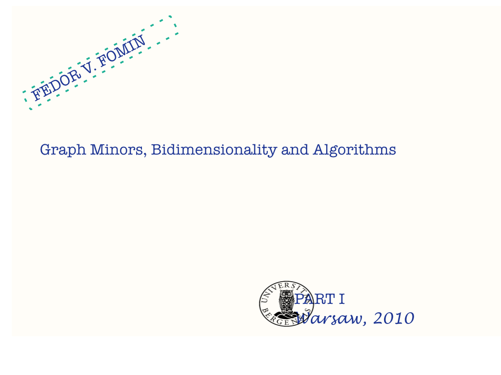 Graph Minors, Bidimensionality and Algorithms