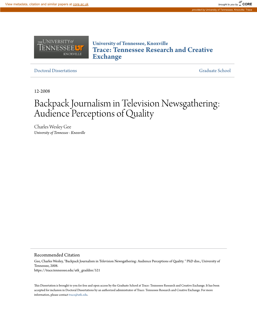 Backpack Journalism in Television Newsgathering: Audience Perceptions of Quality Charles Wesley Gee University of Tennessee - Knoxville