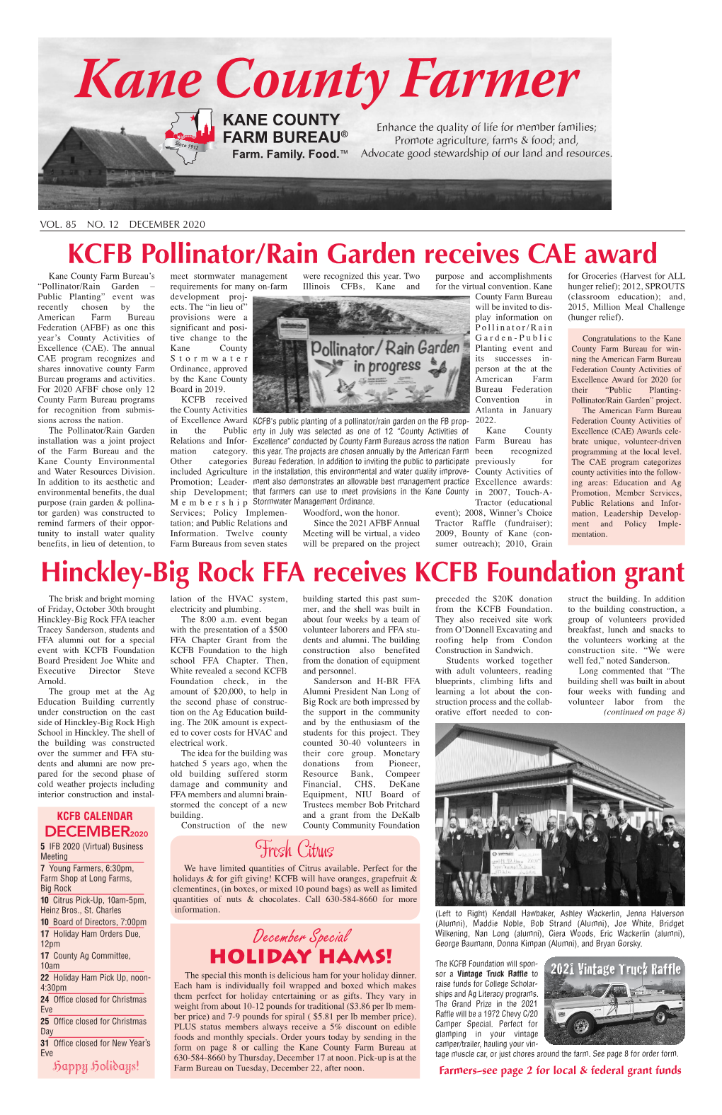 DECEMBER 2020 KCFB Pollinator/Rain Garden Receives CAE Award Kane County Farm Bureau’S Meet Stormwater Management Were Recognized This Year