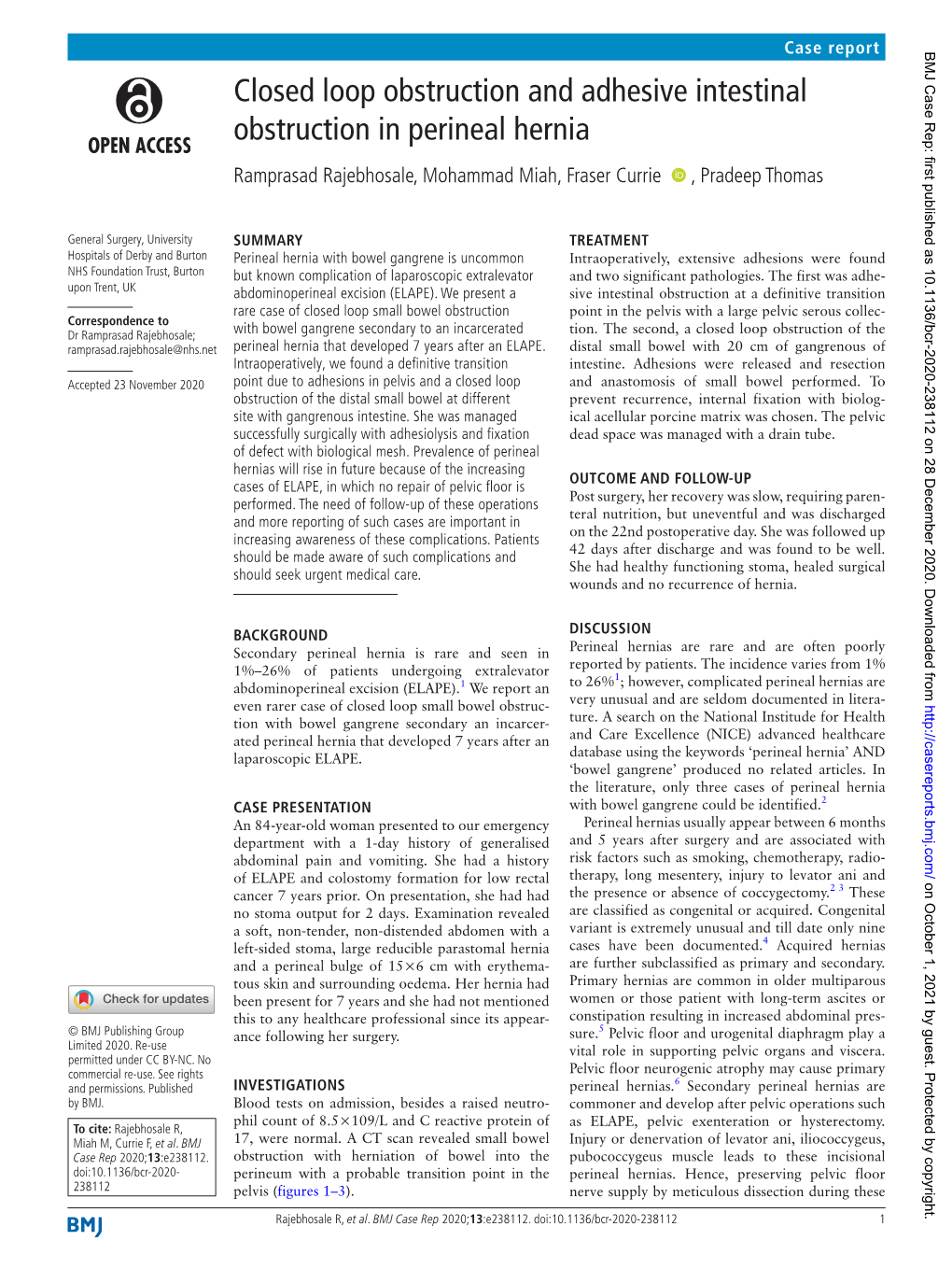 Closed Loop Obstruction and Adhesive Intestinal Obstruction in Perineal Hernia Ramprasad Rajebhosale, Mohammad Miah, Fraser Currie ‍ ‍ , Pradeep Thomas