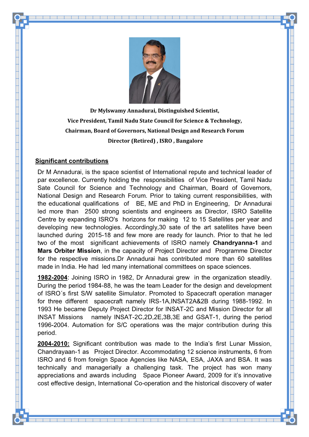 Significant Contributions Dr M Annadurai, Is the Space Scientist of International Repute and Technical Leader of Par Excellence