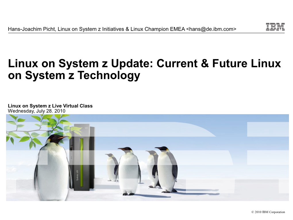 Current & Future Linux on System Z Technology