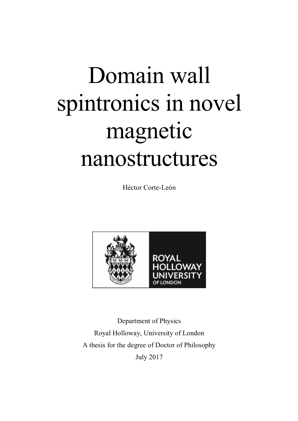 Domain Wall Spintronics in Novel Magnetic Nanostructures