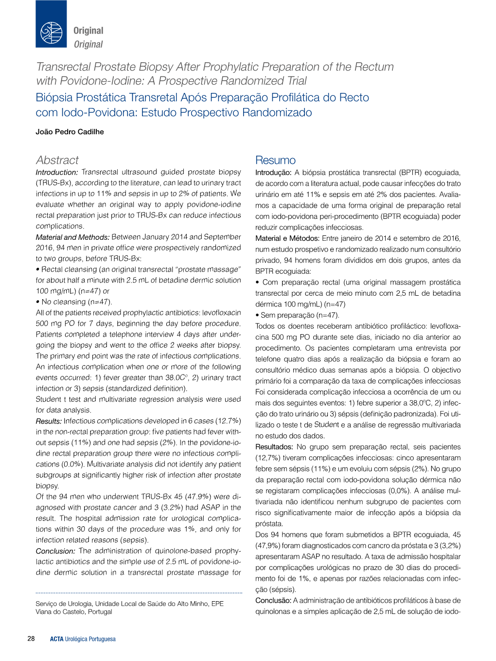 Transrectal Prostate Biopsy After Prophylatic Preparation of The