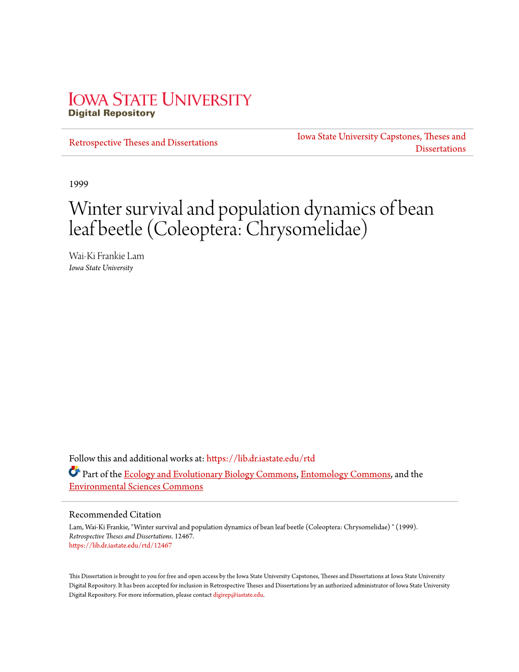 Winter Survival and Population Dynamics of Bean Leaf Beetle (Coleoptera: Chrysomelidae) Wai-Ki Frankie Lam Iowa State University