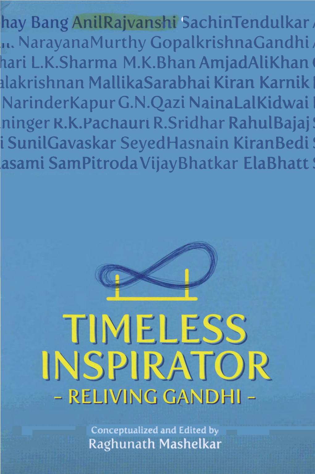 Timeless Inspirator – Reliving Gandhi”