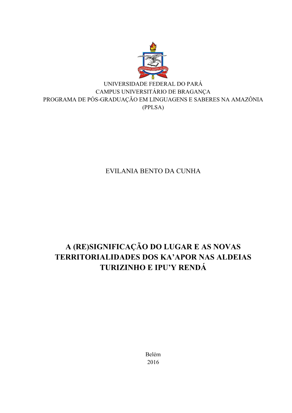 (Re)Significação Do Lugar E As Novas Territorialidades Dos Ka'apor Nas