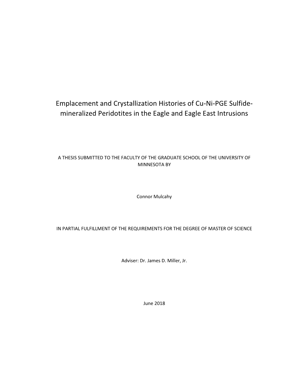 Emplacement and Crystallization Histories of Cu-Ni-PGE Sulfide- Mineralized Peridotites in the Eagle and Eagle East Intrusions