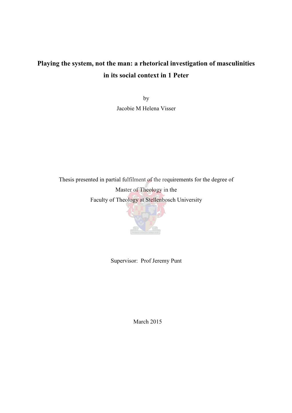 Playing the System, Not the Man: a Rhetorical Investigation of Masculinities in Its Social Context in 1 Peter