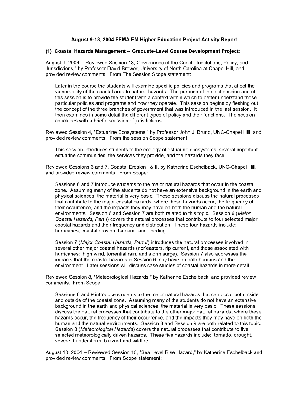 August 9-13, 2004 FEMA EM Higher Education Project Activity Report