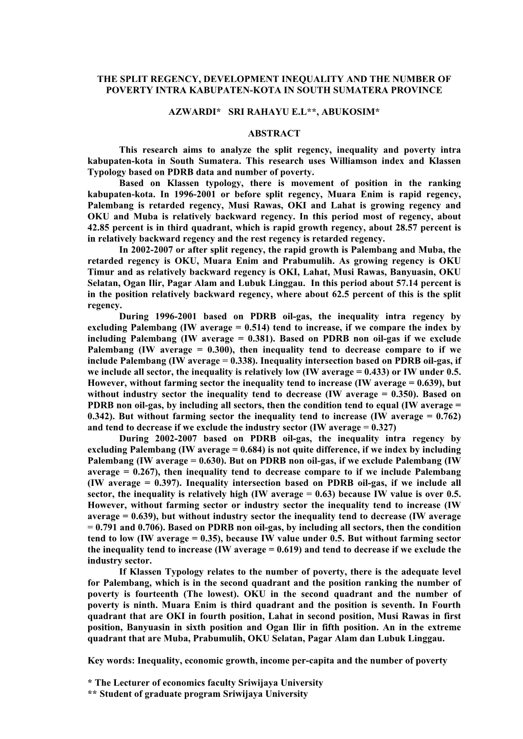 The Split Regency, Development Inequality and the Number of Poverty Intra Kabupaten-Kota in South Sumatera Province