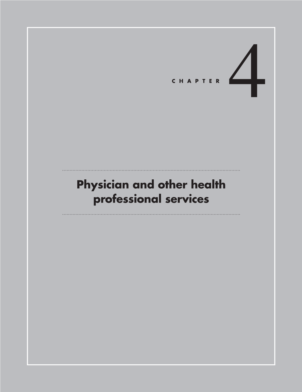 Physician and Other Health Professional Services RECOMMENDATION