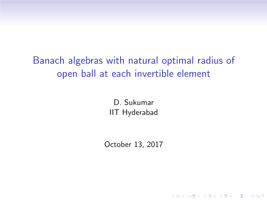 Banach Algebras with Natural Optimal Radius of Open Ball at Each Invertible Element