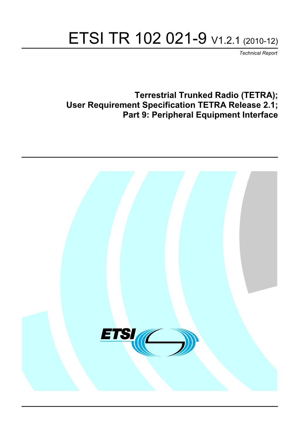 TR 102 021-9 V1.2.1 (2010-12) Technical Report