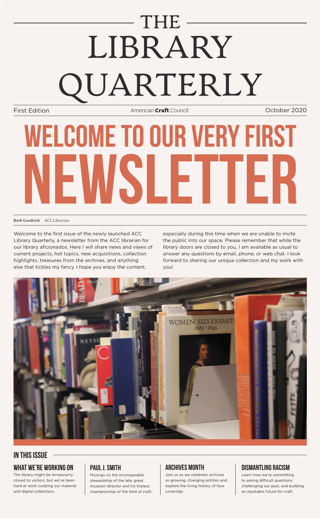 LIBRARY QUARTERLY First Edition October 2020 WELCOME to OUR VERY FIRST NEWSLETTER Beth Goodrich ACC Librarian