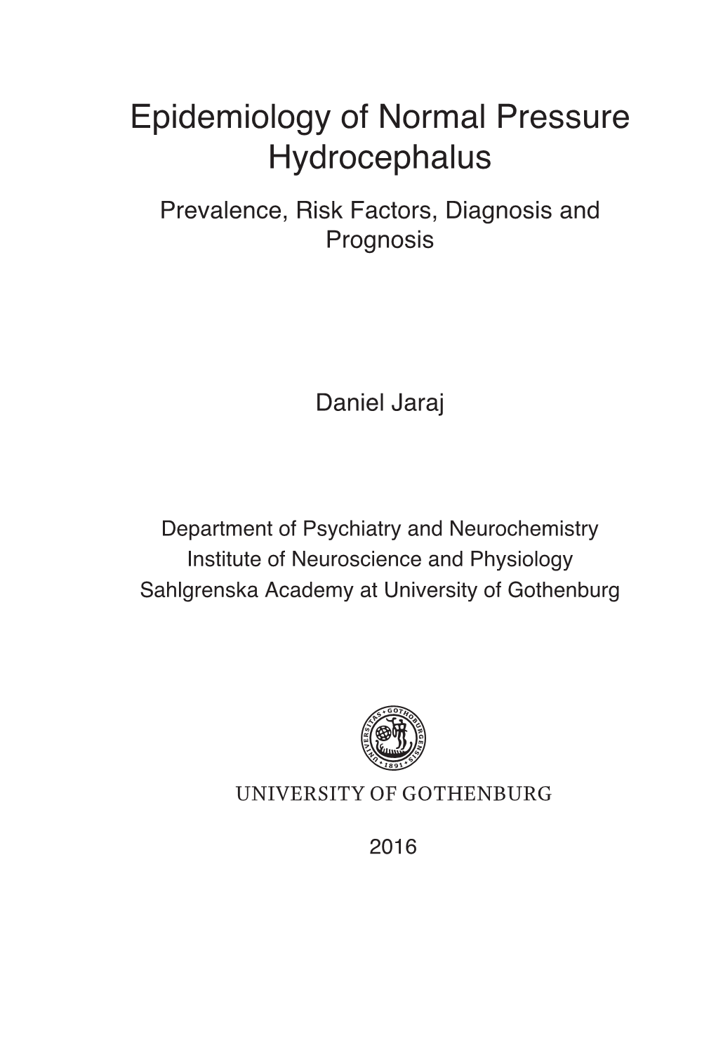 Epidemiology of Normal Pressure Hydrocephalus Prevalence, Risk Factors, Diagnosis and Prognosis