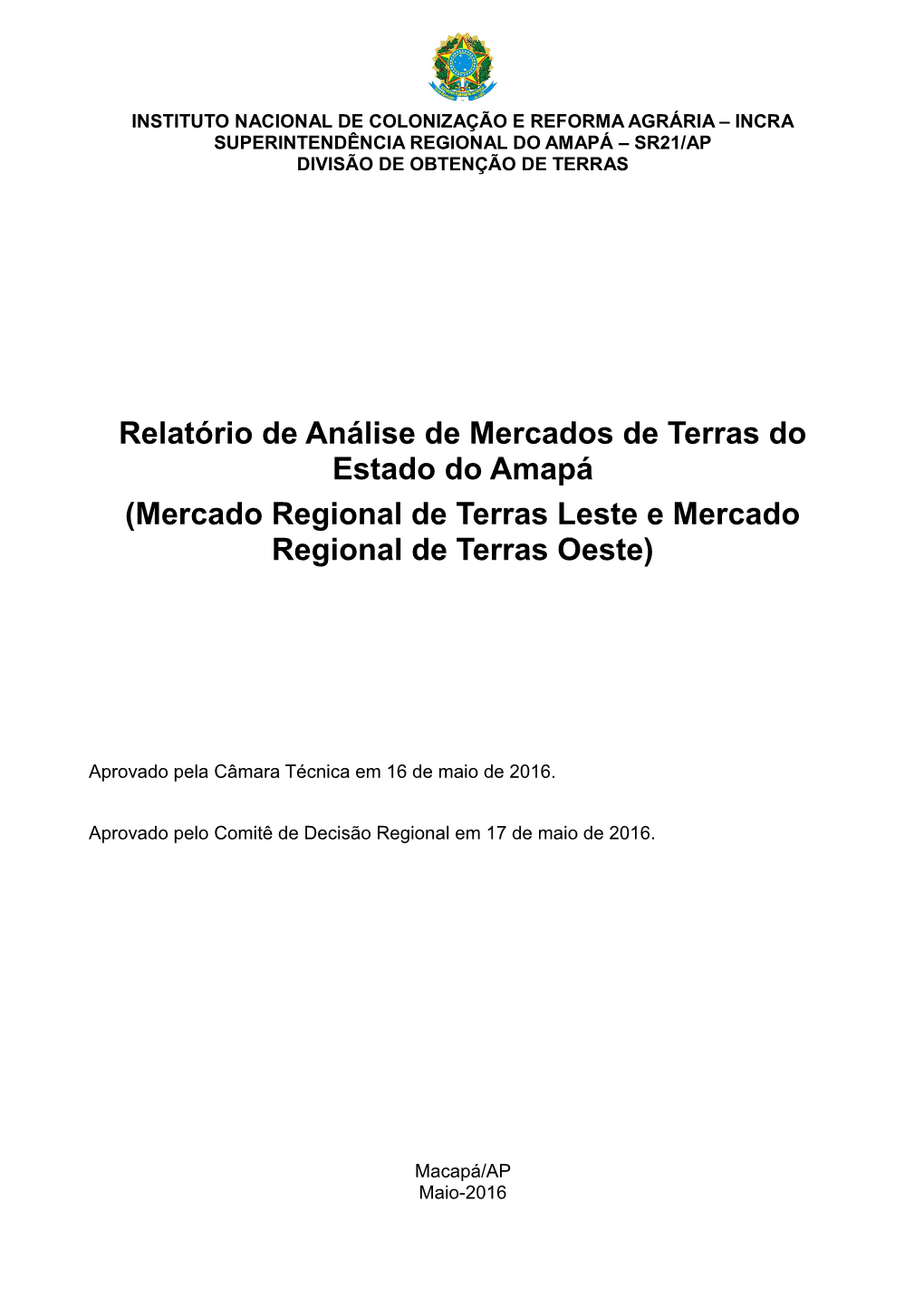 Relatório De Análise De Mercados De Terras Do Estado Do Amapá (Mercado Regional De Terras Leste E Mercado Regional De Terras Oeste)