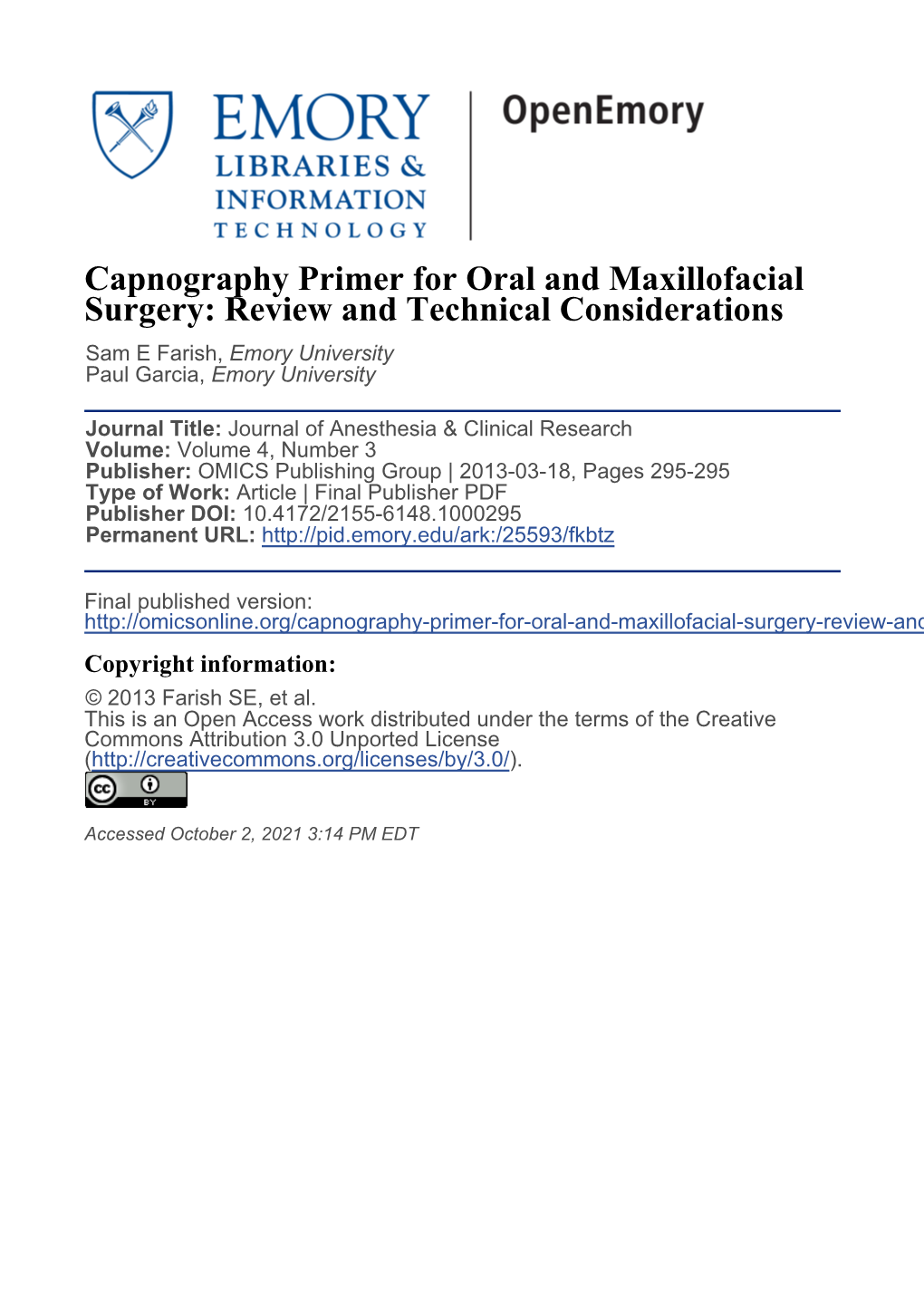 Capnography Primer for Oral and Maxillofacial Surgery: Review and Technical Considerations Sam E Farish, Emory University Paul Garcia, Emory University